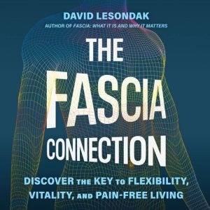 The Fascia Connection, David Lesondak