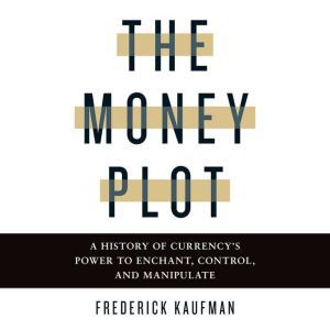 The Money Plot, Frederick Kaufman