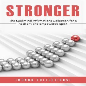 Stronger The Subliminal Affirmations..., Mondo Collections