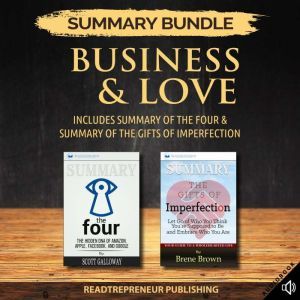 Summary Bundle: Business & Love  Readtrepreneur Publishing: Includes Summary of The Four & Summary of The Gifts of Imperfection