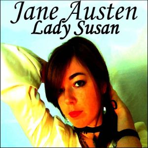 Lady Susan, Jane Austen