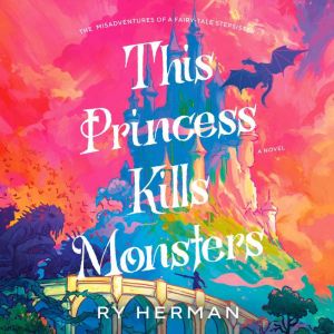 This Princess Kills Monsters, Ry Herman