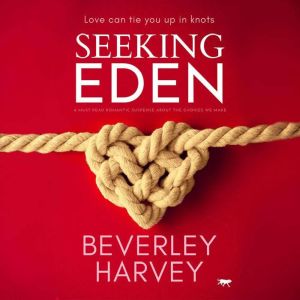 Seeking Eden, Beverley Harvey