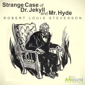 Strange Case of Dr. Jekyll and Mr. Hy..., Robert Louis Stevenson