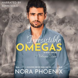 Irresistible Omegas Volume Two, Nora Phoenix