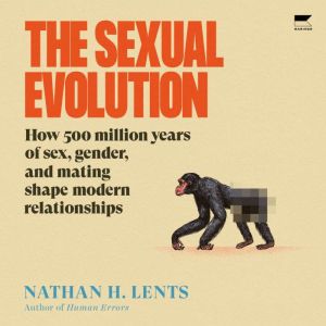 The Sexual Evolution, Nathan H. Lents
