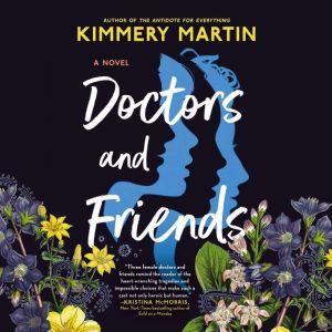 Doctors and Friends, Kimmery Martin