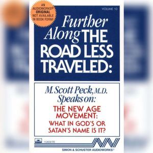 Further Along the Road Less TraveledT..., M. Scott Peck