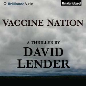 Vaccine Nation, David Lender