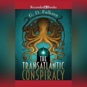 The Transatlantic Conspiracy, G.D. Falksen