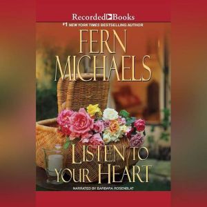 Listen to Your Heart, Fern Michaels