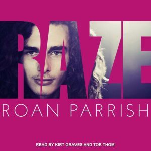 Raze, Roan Parrish