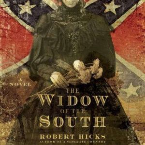 The Widow of the South, Robert Hicks