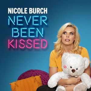 Nicole Burch Never Been Kissed, Nicole Burch