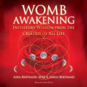 Womb Awakening, Azra Bertrand