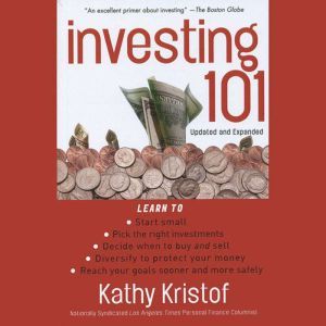 Investing 101, Updated and Expanded E..., Kathy Kristof