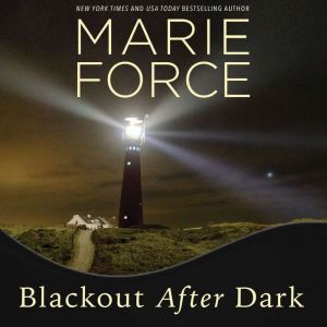 Blackout After Dark, Marie Force