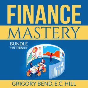 Finance Mastery Bundle 2 in 1 Bundle..., Grigory Bend