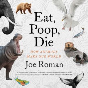 Eat, Poop, Die, Joe Roman