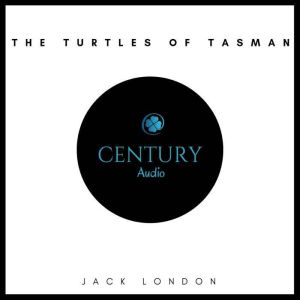 The Turtles of Tasman, Jack London