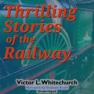 Thrilling Stories of the Railway