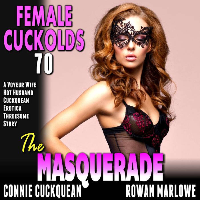 The Masquerade Female Cuckolds 70, Connie Cuckquean