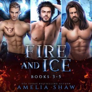 Fire and Ice  Books 35, Amelia Shaw