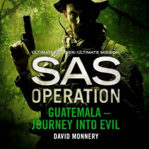 Guatemala  Journey into Evil, David Monnery