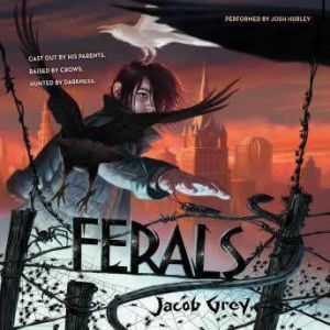 Ferals, Jacob Grey