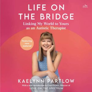 Life on the Bridge, Kaelynn Partlow