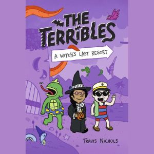 The Terribles #2: A Witch's Last Resort