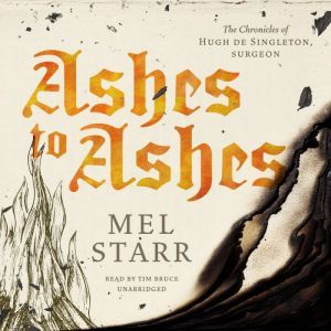 Ashes to Ashes, Mel Starr