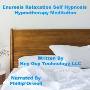 Enuresis Relieve Bedwetting Self Hypn..., Key Guy Technology LLC