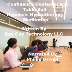 Confidence Conference Table Self Hypn..., Key Guy Technology LLC