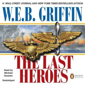 The Last Heroes, W.E.B. Griffin