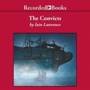 The Convicts, Iain Lawrence