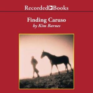 Finding Caruso, Kim Barnes