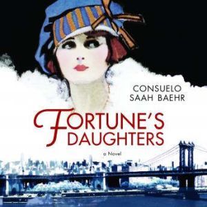Fortunes Daughters, Consuelo Saah Baehr