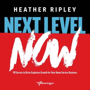 Next Level Now, Heather Ripley