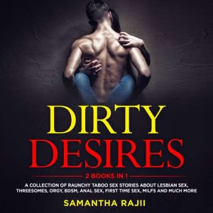 Dirty Desires, Samantha Rajii