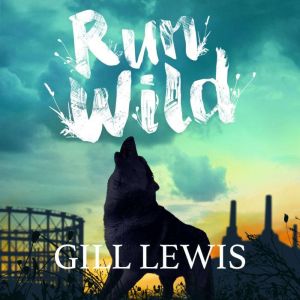 Run Wild, Gill Lewis