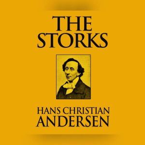Storks, The, Hans Christian Andersen