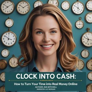Clock into Cash, Ava Mitchell