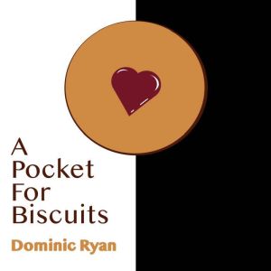 A Pocket For Biscuits, Dominic Ryan