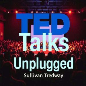 TED Talks Unplugged: Secrets to Speak with Charisma and Impact: "Master the art of speaking! Discover essential insights to ca