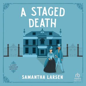 A Staged Death, Samantha Larsen
