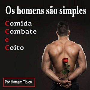 Os homens sao simples