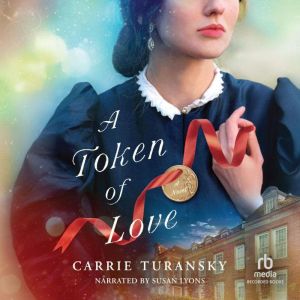 A Token of Love, Carrie Turansky