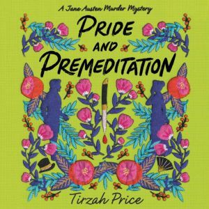 Pride and Premeditation, Tirzah Price