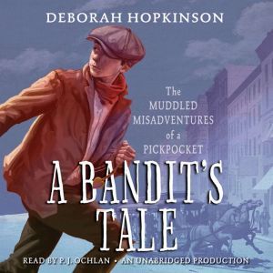 A Bandits Tale The Muddled Misadven..., Deborah Hopkinson